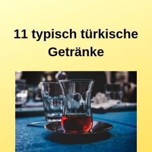 11 typisch türkische Getränke