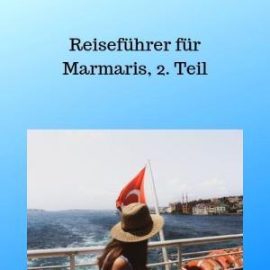 Reiseführer für Marmaris, 2. Teil