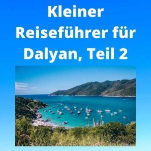 Kleiner Reiseführer für Dalyan, Teil 2